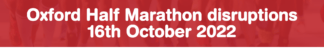 Oxford Half Marathon disruptions 16th October 2022